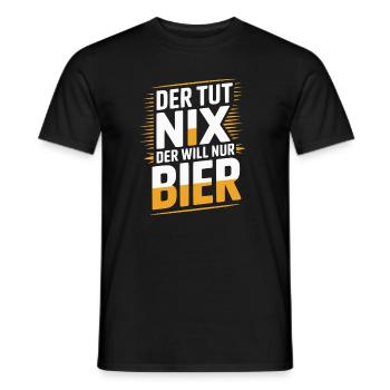 He doesn't do anything, he just wants beer - Men's T-Shirt - black - Front - AI Model Male 178 light (178cm)