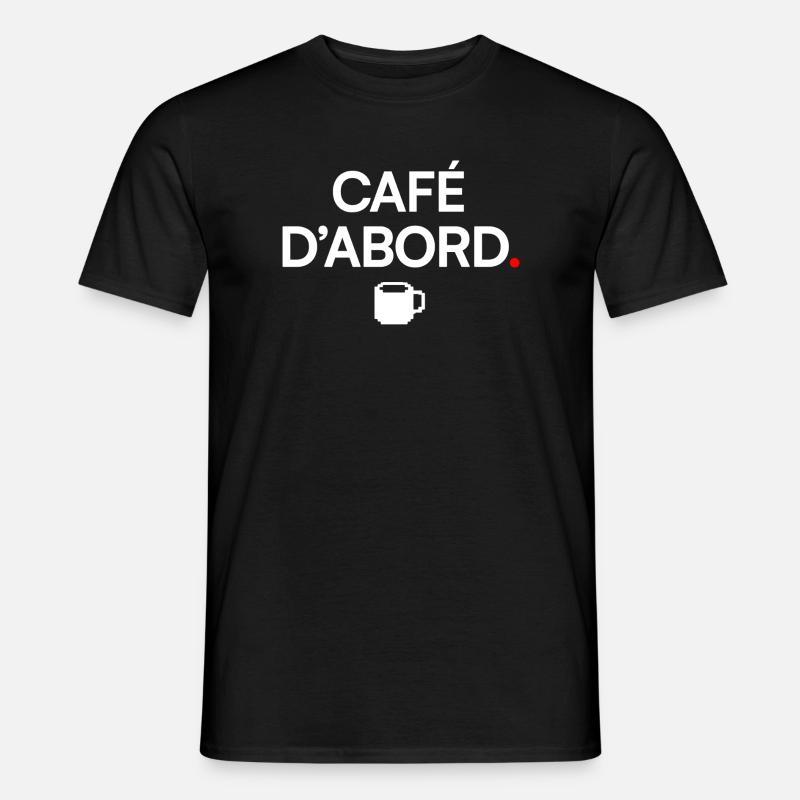 ERST KAFFEE | Kaffeehumor - Männer T-Shirt - Schwarz