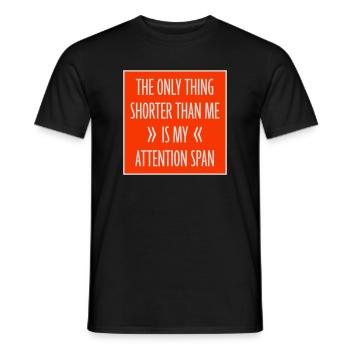 The Only Thing Shorter Than Me Is My Attention - Men's T-Shirt - black - Front - AI Model Male 178 light (178cm)