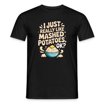 Ich mag Kartoffelpüree einfach wirklich gern ok - Männer T-Shirt - Schwarz - Vorne - AI Model Male 178 light (178cm)