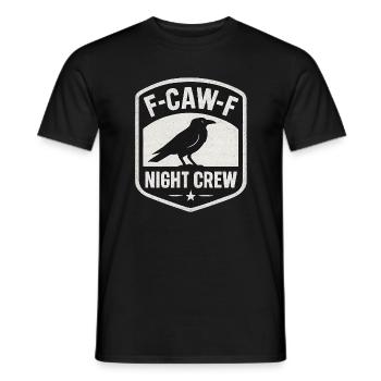 F-Caw-F Night Crew Raven Crow Humor Night Shift - Men's T-Shirt - black - Front - AI Model Male 178 light (178cm)