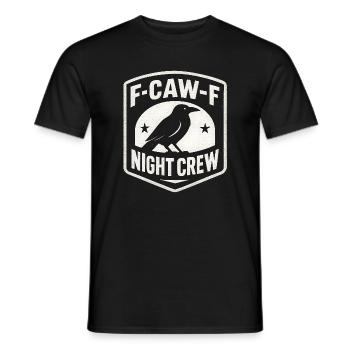 F-Caw-F Night Crew Raven Crow Humor Night Shift - Men's T-Shirt - black - Front - AI Model Male 178 light (178cm)