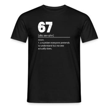67 - Siebenundsechzig Nummer 67 Meme Sechs Sieben. - Männer T-Shirt - Schwarz - Vorne - AI Model Male 178 light (178cm)