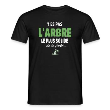 T’es pas l’arbre le plus solide de la forêt, drole - T-shirt homme - noir - Devant - AI Model Male 178 light (178cm)