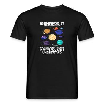 Astrophysicist Problem Solver Funny Saying - Men's T-Shirt - black - Front - AI Model Male 178 light (178cm)