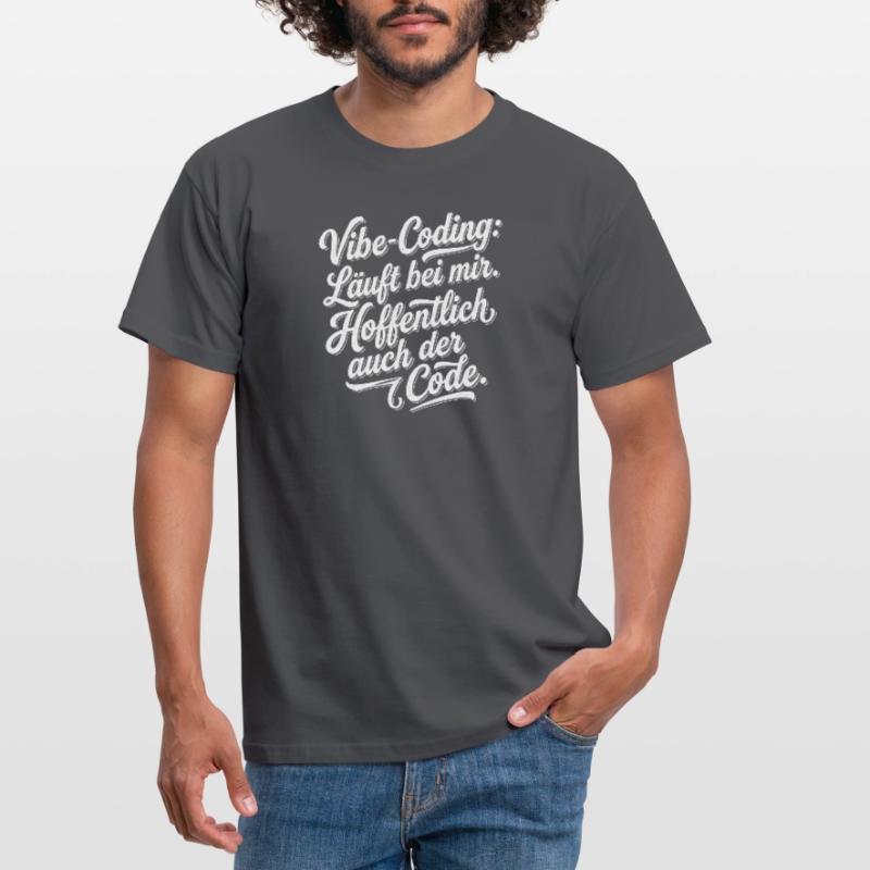 Vibe Coding läuft bei mir hoffentlich Code Männer T-Shirt