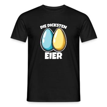 Dicke Eier die dicksten Eier Ostereier - Männer T-Shirt - Schwarz - Vorne - AI Model Male 178 light (178cm)
