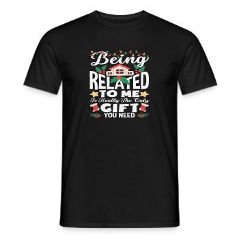 Mit Mir Verwandt Sein Ist Das Einzige Präsent - Männer T-Shirt - Schwarz - Vorne - AI Model Male 178 light (178cm)