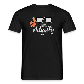 Um Actually Lustig Nerd Klugscheißer Spruch Logo - Männer T-Shirt - Schwarz - Vorne - AI Model Male 178 light (178cm)