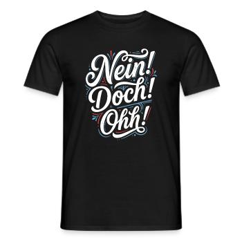 Nein Doch Ohh Typo-Statement - Männer T-Shirt - Schwarz - Vorne - AI Model Male 178 light (178cm)