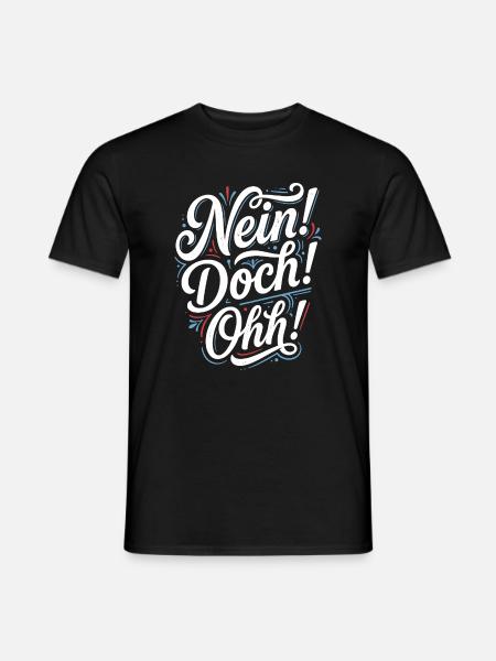Nein Doch Ohh Typo-Statement - Männer T-Shirt - Schwarz