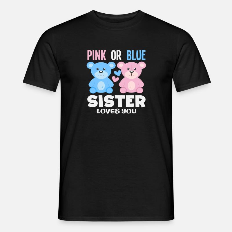 Pink Oder Blau Schwester Liebt Dich - Männer T-Shirt - Schwarz