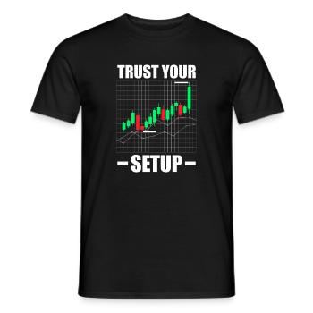 Trust your Setup Aktienmarkt Börse Trader - Männer T-Shirt - Schwarz - Vorne - AI Model Male 178 light (178cm)