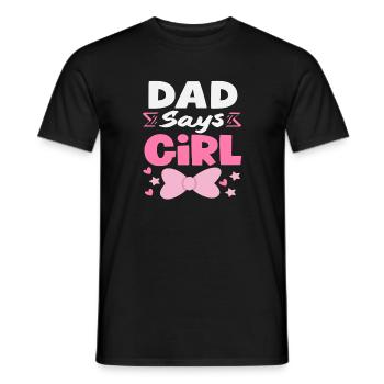 Papa Sagt Mädchen Gender Reveal - Männer T-Shirt - Schwarz - Vorne - AI Model Male 178 light (178cm)