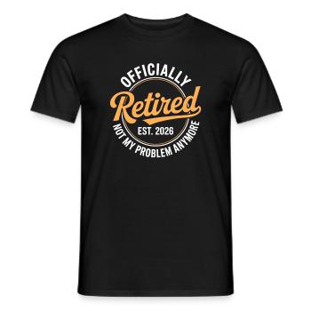 Ruhestand 2026 Nicht mehr mein Problem Ruhestand - Männer T-Shirt - Schwarz - Vorne - AI Model Male 178 light (178cm)