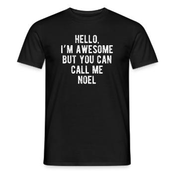 Hello I’m Awesome Call Me Noel Funny Quote - Men's T-Shirt - black - Front - AI Model Male 178 light (178cm)