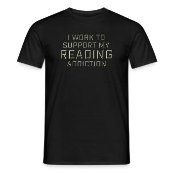 I Work To Support My Reading Addiction Books Logo - Men's T-Shirt - black - Front - AI Model Male 178 light (178cm)