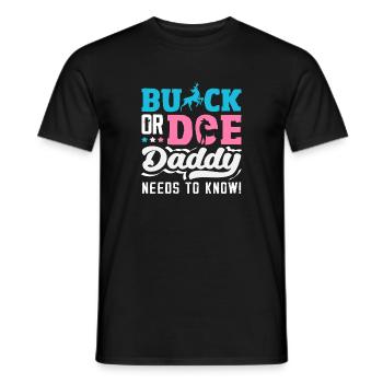 Buck Oder Doe Papa Will Es Wissen Reveal - Männer T-Shirt - Schwarz - Vorne - AI Model Male 178 light (178cm)