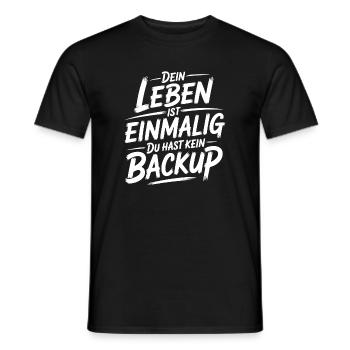 Das Leben is einmalig - Kein Backup - Männer T-Shirt - Schwarz - Vorne - AI Model Male 178 light (178cm)