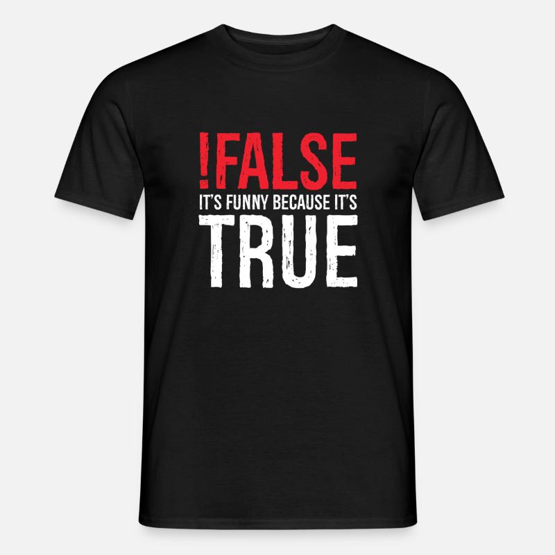 faux c’est drôle parce que c’est vrai - T-shirt homme - noir