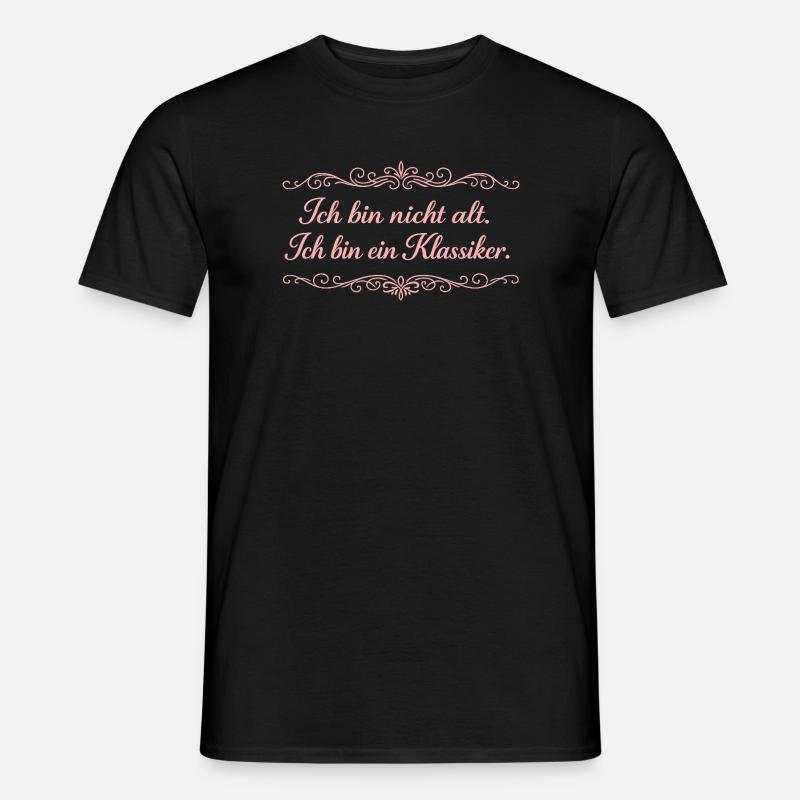 Ich bin nicht alt – Ein Klassiker - Männer T-Shirt - Schwarz