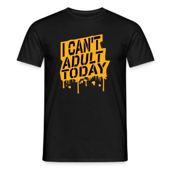 I Can't Adult Today Funny Adult Saying Logo - Men's T-Shirt - black - Front - AI Model Male 178 light (178cm)