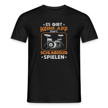 Es Gibt Keine App fürs Schlagzeug / Drummer - Männer T-Shirt - Schwarz - Vorne - AI Model Male 178 light (178cm)