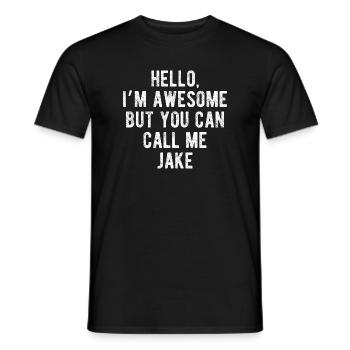 Hallo, mir geht's großartig, nenn mich Jake – lustiges Zitat. - Männer T-Shirt - Schwarz - Vorne - AI Model Male 178 light (178cm)