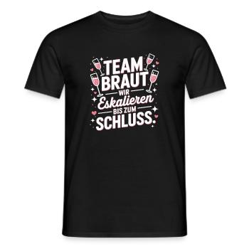 Team Braut Wir Eskalieren Crew Squad JGA Frauen - Männer T-Shirt - Schwarz - Vorne - AI Model Male 178 light (178cm)