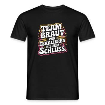 Team Braut Wir Eskalieren Crew Squad JGA Frauen - Männer T-Shirt - Schwarz - Vorne - AI Model Male 178 light (178cm)