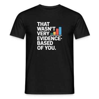 That Wasn't Evidence-Based Medicine Lab Nerd Doctor - Men's T-Shirt - black - Front - AI Model Male 178 light (178cm)