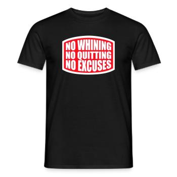 No Whining No Quitting No Excuses Gym Motivation - Männer T-Shirt - Schwarz - Vorne - AI Model Male 178 light (178cm)