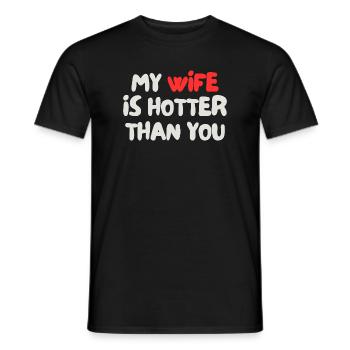 Meine Frau ist heißer als du - Männer T-Shirt - Schwarz - Vorne - AI Model Male 178 light (178cm)