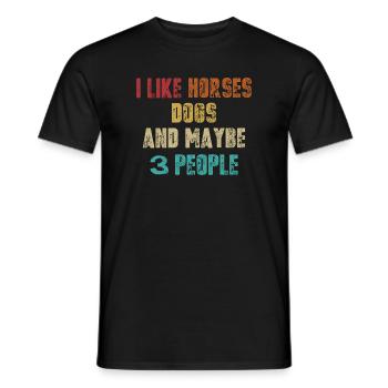 I like horses dogs 3 people - Männer T-Shirt - Schwarz - Vorne - AI Model Male 178 light (178cm)