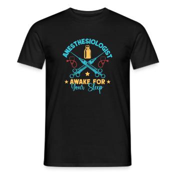Anesthesiologist Awake Your Sleep Anesthesia - Männer T-Shirt - Schwarz - Vorne - AI Model Male 178 light (178cm)