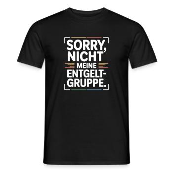 Sorry Nicht Meine Entgeltgruppe Beamte TVöD Büro - Männer T-Shirt - Schwarz - Vorne - AI Model Male 178 light (178cm)