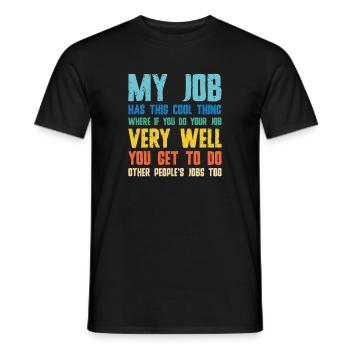 Arbeitswitz: Du machst den Job gut - Männer T-Shirt - Schwarz - Vorne - AI Model Male 178 light (178cm)