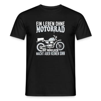 Leben Ohne Motorrad? Macht Keinen Sinn - Männer T-Shirt - Schwarz - Vorne - AI Model Male 178 light (178cm)