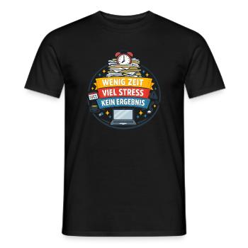 Wenig Zeit Viel Stress Kein Ergebnis - Männer T-Shirt - Schwarz - Vorne - AI Model Male 178 light (178cm)