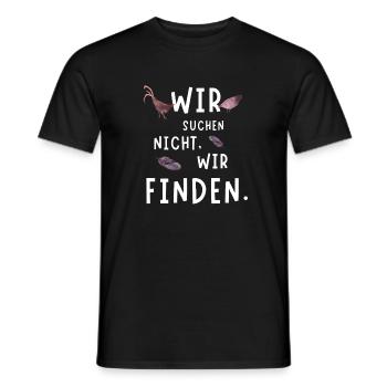 Wir suchen nicht, wir finden – Hahn & Henne - Männer T-Shirt - Schwarz - Vorne - AI Model Male 178 light (178cm)
