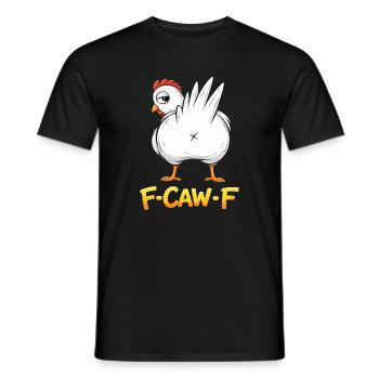 F-Caw-F Chicken Adult Humor Funny Rooster Fcawf - Männer T-Shirt - Schwarz - Vorne - AI Model Male 178 light (178cm)