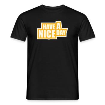 Have A Nice Day Funny Sarcastic Saying Cute - Men's T-Shirt - black - Front - AI Model Male 178 light (178cm)