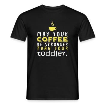 Möge dein Kaffee stärker sein als dein Kleinkind - Männer T-Shirt - Schwarz - Vorne - AI Model Male 178 light (178cm)