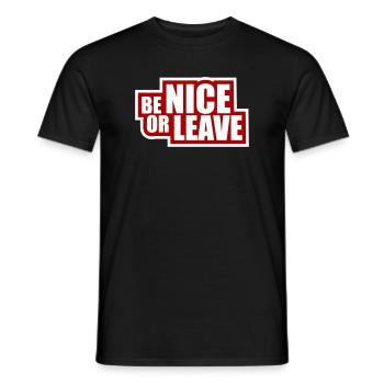 Be Nice Or Leave Funny Statement Attitude Saying - Men's T-Shirt - black - Front - AI Model Male 178 light (178cm)