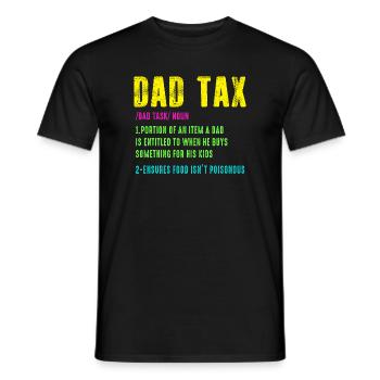Dad Tax Neon Humor Tee - Men's T-Shirt - black - Front - AI Model Male 178 light (178cm)