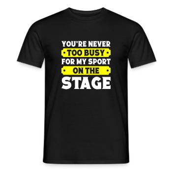 Theater Never Too Busy On Stage Actor Musical - Männer T-Shirt - Schwarz - Vorne - AI Model Male 178 light (178cm)