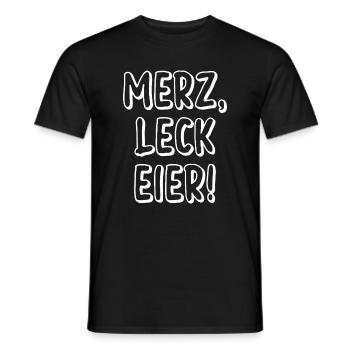 Merz Leck Eier Schriftzug - Männer T-Shirt - Schwarz - Vorne - AI Model Male 178 light (178cm)