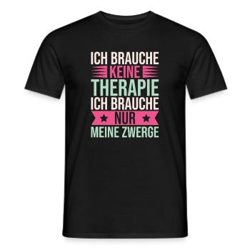 Gartenzwerg Brauche Keine Therapie Nur Zwerge - Männer T-Shirt - Schwarz - Vorne - AI Model Male 178 light (178cm)