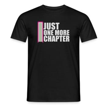 Just One More Chapter Lustig Bücherwurm Lesen Cool - Männer T-Shirt - Schwarz - Vorne - AI Model Male 178 light (178cm)