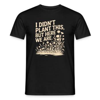 Je n’ai pas planté cette citation florale - T-shirt homme - noir - Devant - AI Model Male 178 light (178cm)